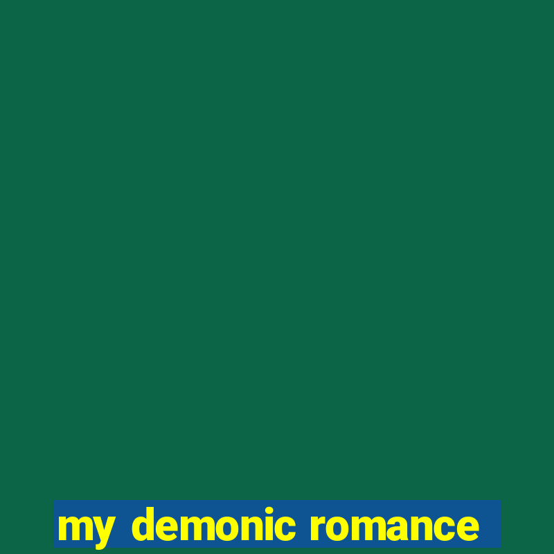 my demonic romance